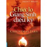 Chiếc Lọ Giáng Sinh Diệu Kỳ – Jason F. Wright chiec lo gian sinh dieu ky
