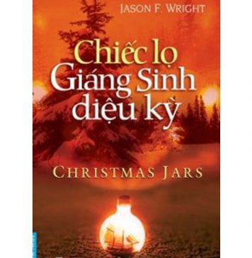 Chiếc Lọ Giáng Sinh Diệu Kỳ – Jason F. Wright chiec lo gian sinh dieu ky
