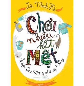 Chơi Nhiều Hết Mệt – Lê Minh Hà choi nhieu het met