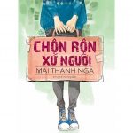 Chộn Rộn Xứ Người – Mai Thanh Nga chon ron xu nguoi