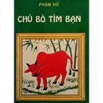 Chú Bò Tìm Bạn – Phạm Hổ chu bo tim ban