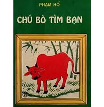 Chú Bò Tìm Bạn – Phạm Hổ chu bo tim ban