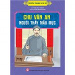 Chu Văn An Người Thầy Của Muôn Đời chu van an nguoi thay mau muc
