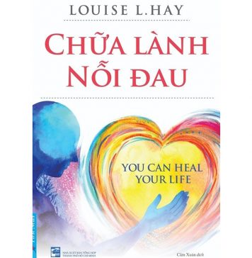 Chữa Lành Nỗi Đau – Louise L. Hay chua lanh noi dau 2