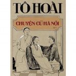 Chuyện cũ Hà Nội Tập 1 – Tô Hoài chuyen cu ha noi 1
