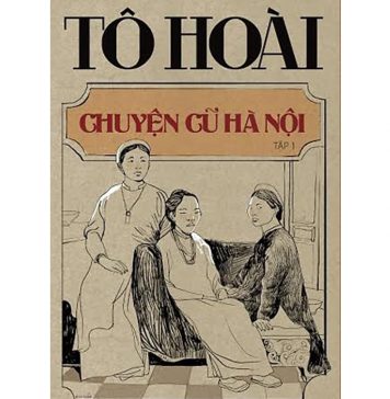 Chuyện cũ Hà Nội Tập 1 – Tô Hoài chuyen cu ha noi 1
