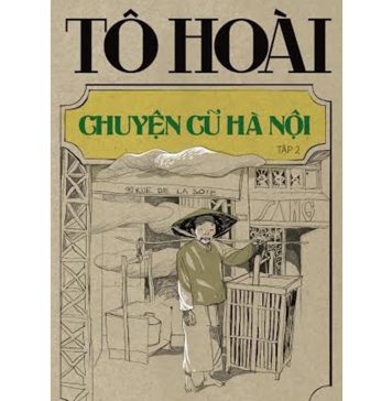 Chuyện cũ Hà Nội Tập 2 – Tô Hoài chuyen cu ha noi 2