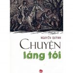 Chuyện Làng Tôi – Nguyễn Quỳnh chuyen lang toi