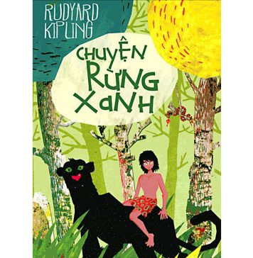 Chuyện Rừng Xanh tập 1 – Rudyard Kipling chuyen rung xanh t1