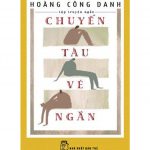 Chuyến Tàu Vé Ngắn – Hoàng Công Danh chuyen tau ve ngan