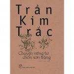 Chuyện Riêng Tư Chốn Sơn Tràng – Trần Kim Trắc chuyen tieng tu chon son trang