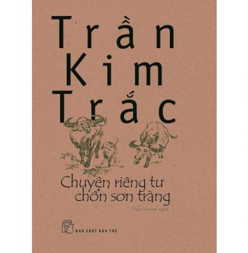 Chuyện Riêng Tư Chốn Sơn Tràng – Trần Kim Trắc chuyen tieng tu chon son trang