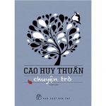 Chuyện Trò – Cao Huy Thuần chuyen tro