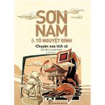 Chuyện Xưa Tích Cũ – Sơn Nam & Tô Nguyệt Đình chuyen xua tich cu