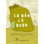 Cơ Bản Là Buồn – Nguyễn Ngọc Thuần co ban la buon