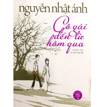 Cô Gái Đến Từ Hôm Qua – Nguyễn Nhật Ánh co gai den tu hom qua