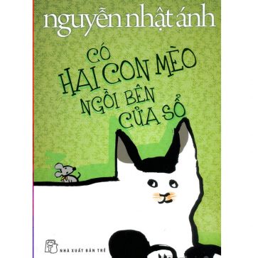 Có 2 Con Mèo Ngồi Bên Cửa Sổ – Nguyễn Nhật Ánh co hai con meo ngoi ben cua so 1