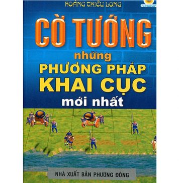 Cờ Tướng – Những Phương Pháp Khai Cục Mới Nhất co tuong