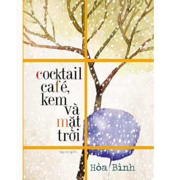 Cocktail, Café, Kem Và Mặt Trời – Hòa Bình cocktailcafe kem va mat troi
