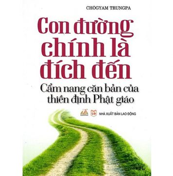 Con Đường Chính Là Đích Đến – Chogyam Trungpa con duong chinh la dich den