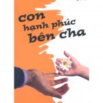Con Hạnh Phúc Bên Cha – Lại Thế Luyện con hanh phuc ben cha