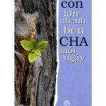 Con Lớn Nhanh Bên Cha Mỗi Ngày con lon nhanh ben cha