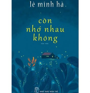 Còn Nhớ Nhau Không – Lê Minh Hà con nho nhau khong