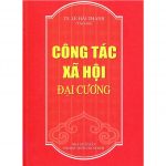 Công Tác Xã Hội Đại Cương – Nguyễn Thị Oanh (chủ biên) cong tac xa hoi dai cuong