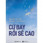 Cứ Bay Rồi Sẽ Cao – Nguyễn Tuấn Quỳnh, Nguyễn Phi Vân cu bay roi se cao