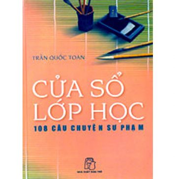 Cửa Sổ Lớp Học – Trần Quốc Toàn cua so lop hoc