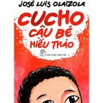 Cucho Cậu Bé Hiếu Thảo – José Luis Olaizola cucho cau be hieu thao