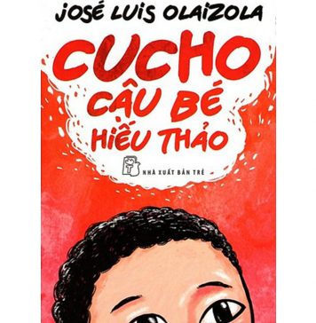 Cucho Cậu Bé Hiếu Thảo – José Luis Olaizola cucho cau be hieu thao