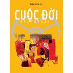 Cuộc Đời Sau Tay Lái – Trần Kim Hạ cuoc doi sau tay lai