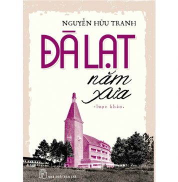 Đà Lạt Năm Xưa – Nguyễn Hữu Tranh da lat nam xua