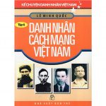 Danh Nhân Cách Mạng Việt Nam – Lê Minh Quốc danh nhan cach mang viet nam