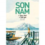 Dạo Chơi, Tuổi Già – Sơn Nam dao choi tuoi gia