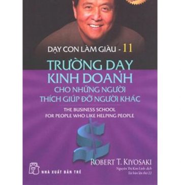 Dạy Con Làm Giàu 11 – Trường Dạy Kinh Doanh day con lam giau 11