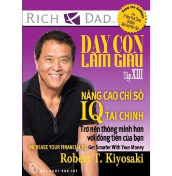 Dạy Con Làm Giàu 13 – Nâng Cao Chỉ Số IQ Tài Chính day con lam giau 13