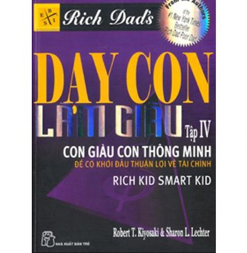 Dạy Con Làm Giàu 04 – Con Giàu Con Thông Minh day con lam giau 4