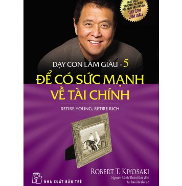 Dạy Con Làm Giàu 05 – Để Có Sức Mạnh Về Tài Chính day con lam giau 5