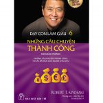 Dạy Con Làm Giàu 06 – Những Câu Chuyện Thành Công day con lam giau 6