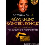 Dạy Con Làm Giàu 08 – Để Có Những Đồng Tiền Tích Cực day con lam giau 8