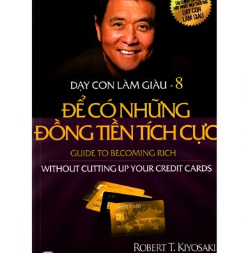 Dạy Con Làm Giàu 08 – Để Có Những Đồng Tiền Tích Cực day con lam giau 8
