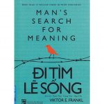 Đi Tìm Lẽ Sống – Viktor Emil Frankl di tim le song
