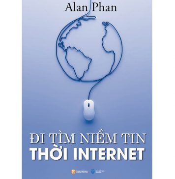Đi Tìm Niềm Tin Thời Internet di tim niem tin thoi internet