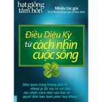 Điều Kỳ Diệu Từ Cách Nhìn Cuộc Sống dieu dieu ky tu cach nhin cuoc song