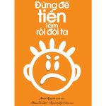 Đừng Để Tiền Làm Rối Đời Ta – Xuân Nguyễn dung de tien lam roi doi ta