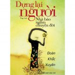 Dựng Lại Người – Đoàn Khắc Xuyên dung lai nguoi