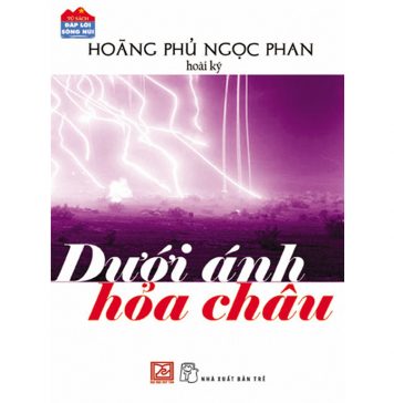 Dưới Ánh Hỏa Châu – Hoàng Phủ Ngọc Phan duoi anh hoa chau