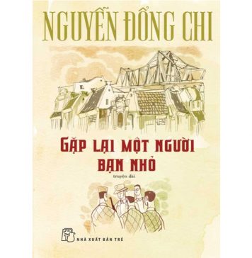 Gặp lại một người bạn nhỏ – Nguyễn Đổng Chi gap lai mot nguoi ban nho